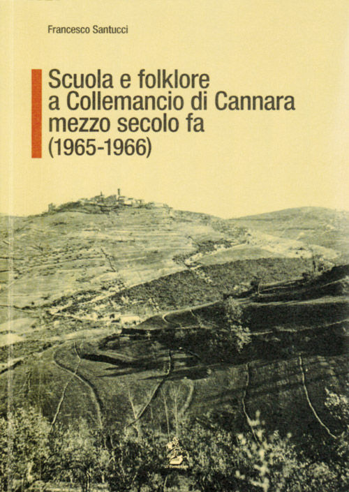 Scuola e folklore a Collemancio di Cannara mezzo secolo fa (1965-1966)