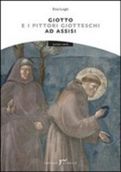 Giotto e i giotteschi ad Assisi