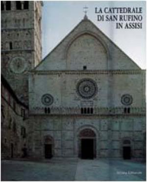 La Cattedrale di San Rufino in Assisi