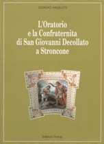 L'oratorio e la confraternita di San Giovanni Decollato a Stroncone