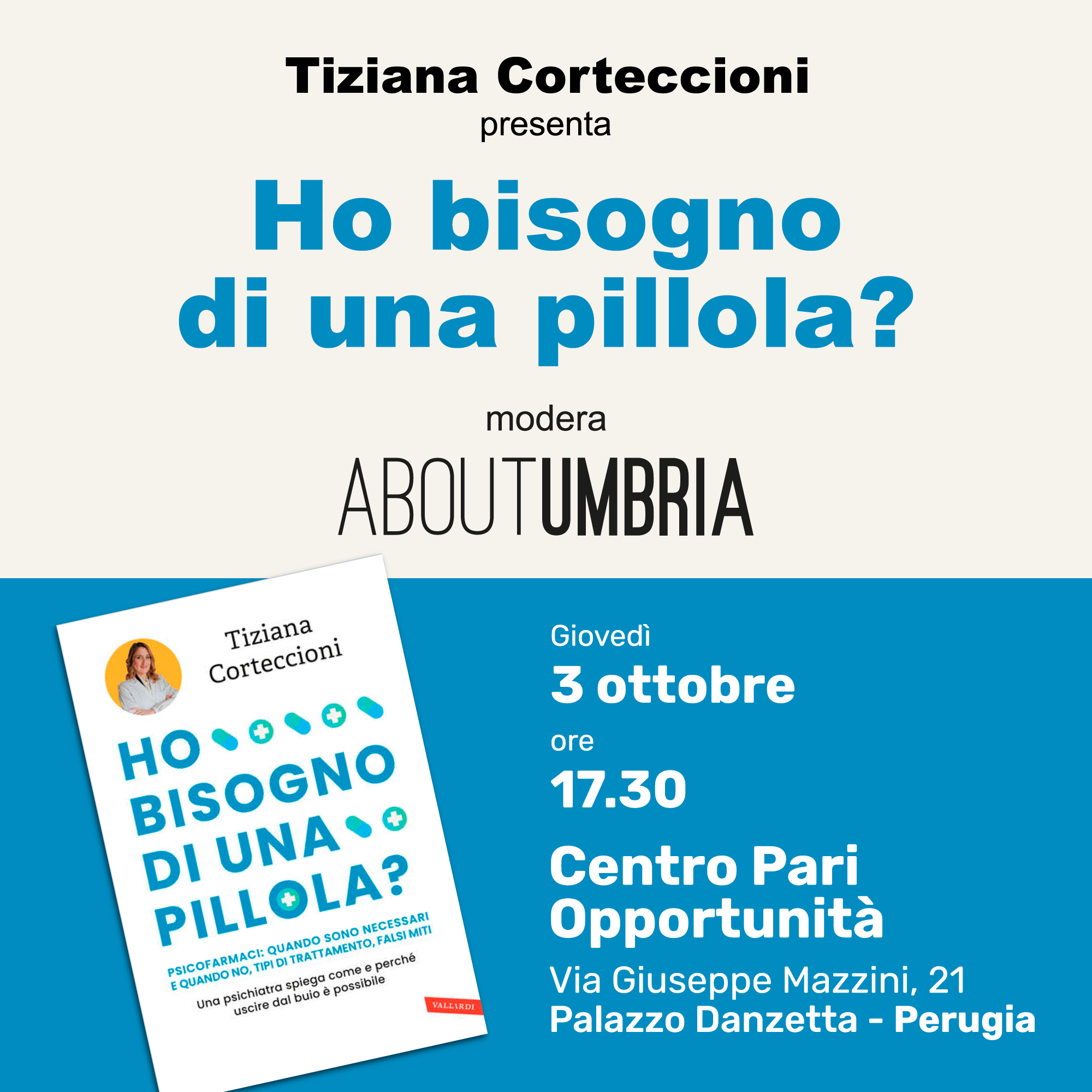 Presentazione del libro “Ho bisogno di una pillola?”, contro stigmi e luoghi comuni nei confronti degli psicofarmaci