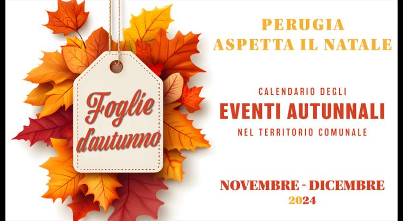 Perugia aspetta il Natale con “Foglie d’Autunno”