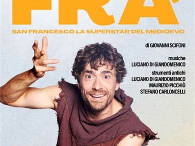 FRA’ – San Francesco la superstar del Medioevo