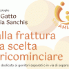 ﻿Dalla frattura alla scelta di ricominciare